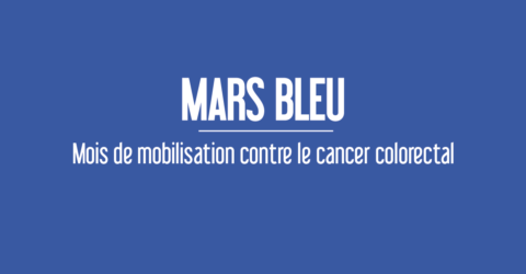 Mars bleu Mois de mobilisation contre le cancer colorectal