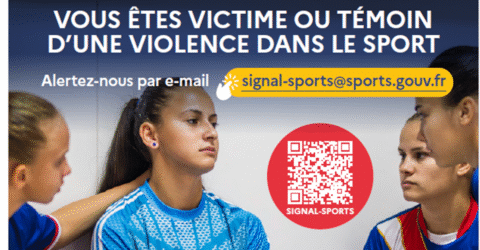 Vous êtes victime ou témoin d'une violence dans le sport Alertez-nous par e-mail signal-sports@sports.gouv.fr