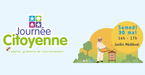 Journée citoyenne L'abeille, gardienne de l'environnement Samedi 30 mai 14h - 17h Jardin médiéval